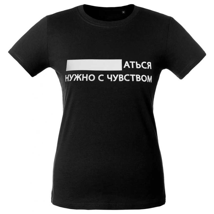 Футболка женская «Аться нужно с чувством», черная, размер S фото 1